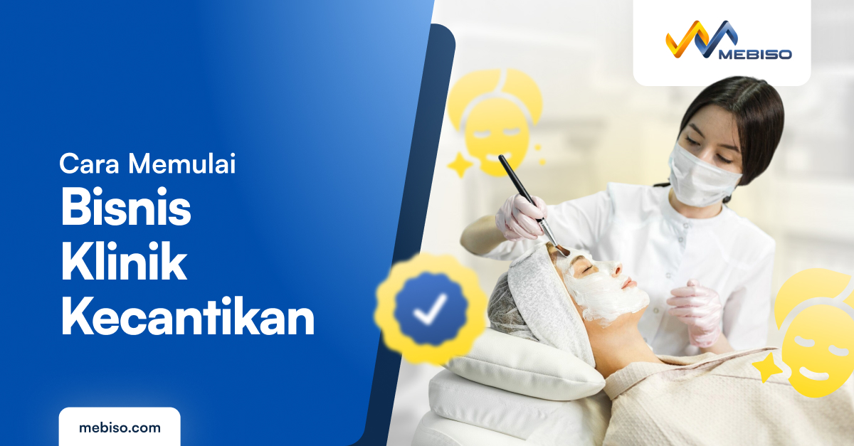 Panduan Lengkap Bisnis Klinik Kecantikan dan Perawatan Kulit