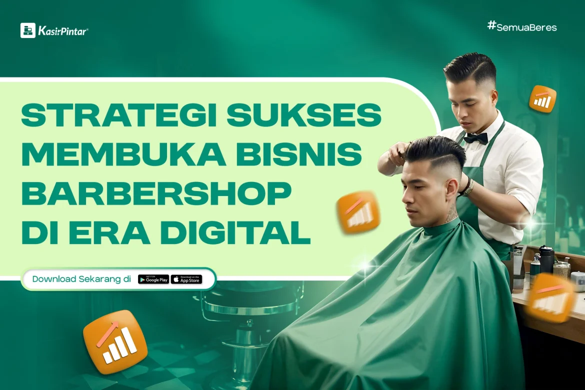 Bisnis Barbershop Terbaik: Peluang dan Strategi Sukses di Indonesia