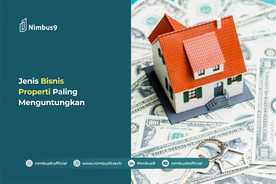 Bisnis Agen Properti Terbaik untuk Keuntungan Optimal