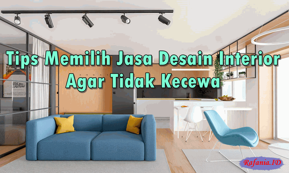 Tips Memilih Bisnis Jasa Dekorasi Interior Terbaik