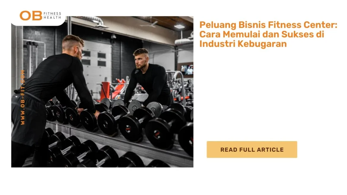 Bisnis Fitness dan Personal Trainer: Peluang Menguntungkan dan Sukses